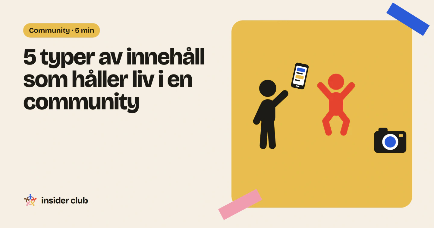 Fem typer av innehåll ger kunderna en anledning att komma tillbaka till forumet och håller liv i en community inom e-handel.
