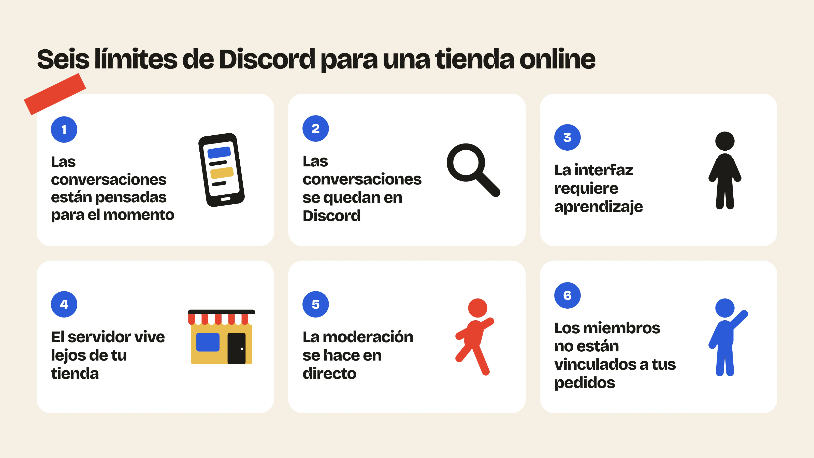 En Discord, las conversaciones están pensadas para el momento, se quedan en Discord, la interfaz requiere aprendizaje y el servidor queda al margen de la tienda online.