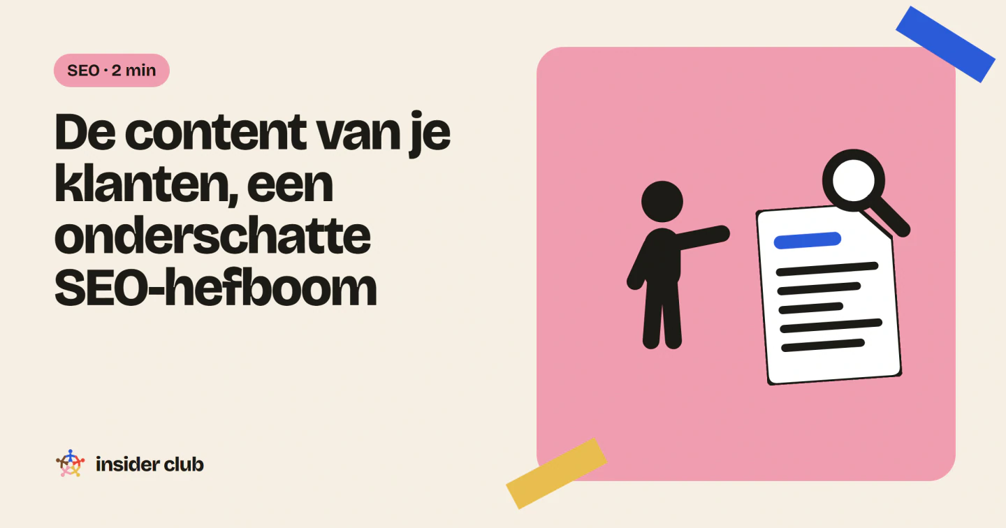 De discussies van klanten op een forum zijn user-generated content: originele content in de taal van je prospects, die Google kan indexeren.